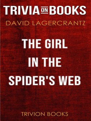 cover image of The Girl in the Spider's Web by David Lagercrantz (Trivia-On-Books)
